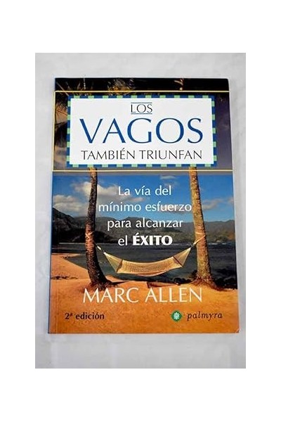 Los vagos también triunfan la vía del mínimo esfuerzo para alcanzar el éxito